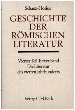 Livre Geschichte der römischen Literatur, Die Literatur des 4. Jahrhunderts Martin Schanz