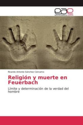 Carte Religión y muerte en Feuerbach Ricardo Antonio Sánchez Cárcamo