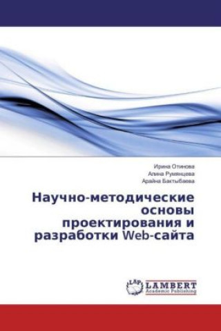 Kniha Nauchno-metodicheskie osnovy proektirovaniya i razrabotki Web-sajta Irina Otinova