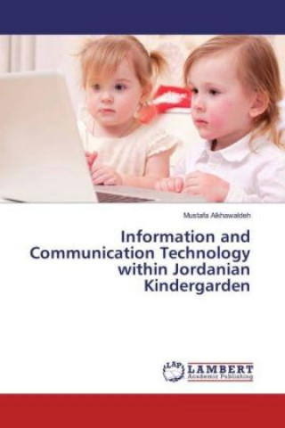 Carte Information and Communication Technology within Jordanian Kindergarden Mustafa Alkhawaldeh