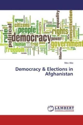 Książka Democracy & Elections in Afghanistan Miss Alka