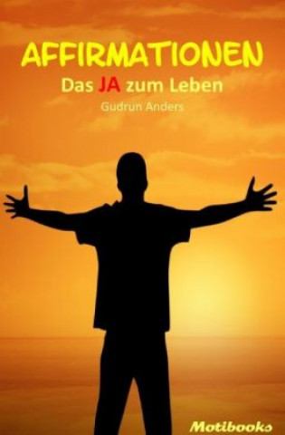 Kniha Affirmationen - Das JA zum Leben Gudrun Anders