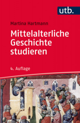 Książka Mittelalterliche Geschichte studieren Martina Hartmann