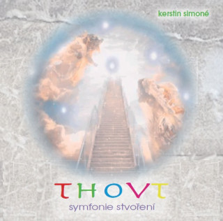 Audio Thovt symfonie stvoření Kerstin Simoné