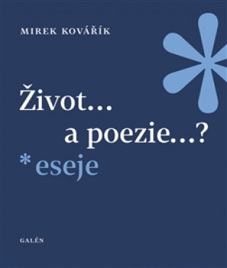 Könyv Život...a poezie...? Mirek Kovařík