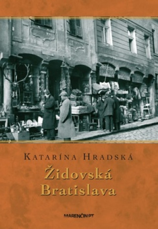 Kniha Židovská Bratislava Katarína Hradská