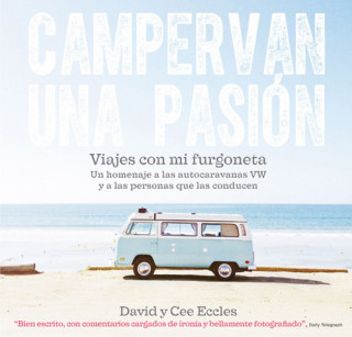 Carte Campervan una pasión: Viajes con mi furgoneta. Un homenaje a las autocaravanas VW y a las personas que las conducen ECCLES CEE