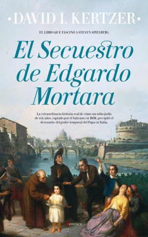 Kniha El secuestro de Edgardo Mortara DAVID I. KERTZER