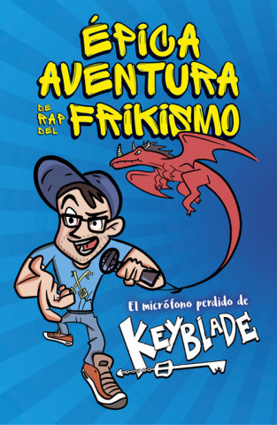 Carte Épica aventura de rap del frikismo. El micrófono perdido de Keyblade KEYBLADE