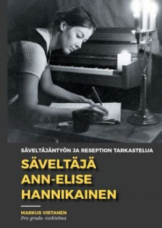 Carte Säveltäjä Ann-Elise Hannikainen Markus Virtanen