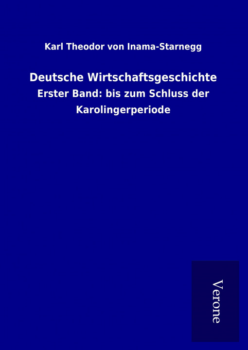 Knjiga Deutsche Wirtschaftsgeschichte Karl Theodor von Inama-Starnegg