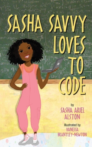 Książka Sasha Savvy Loves to Code Sasha Ariel Alston