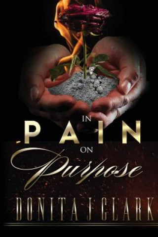 Book In Pain on Purpose Donita JoAnn Clark