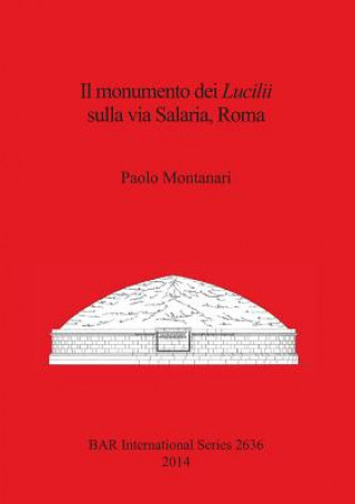 Kniha Il monumento dei Lucilii Sulla via Salaria Paolo Montanari