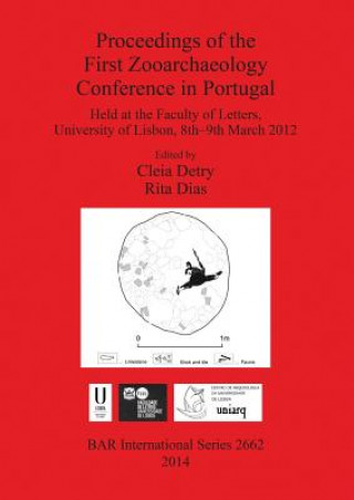 Kniha Proceedings of the First Zooarchaeology Conference in Portugal Cleia Detry