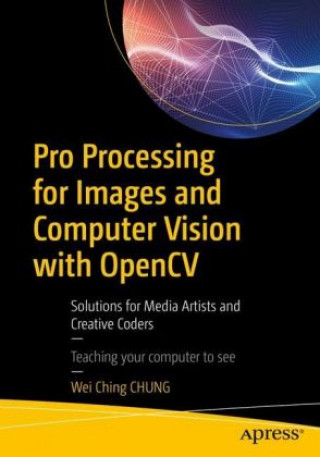Boek Pro Processing for Images and Computer Vision with OpenCV Bryan Wc Chung