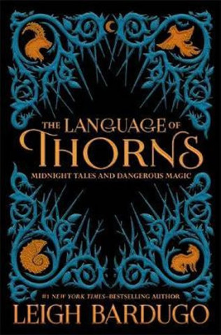 Carte Language of Thorns Leigh Bardugo