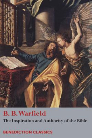 Книга Inspiration and Authority of Bible Benjamin Breckinridge Warfield