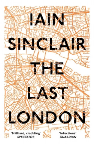 Könyv Last London Iain Sinclair