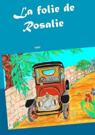 Carte La folie de Rosalie . . Fanny