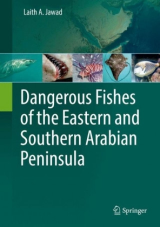 Kniha Dangerous Fishes of the Eastern and Southern Arabian Peninsula Laith A. Jawad