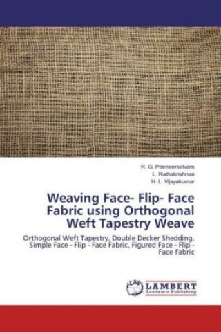 Kniha Weaving Face- Flip- Face Fabric using Orthogonal Weft Tapestry Weave R. G. Panneerselvam