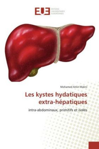 Carte Les kystes hydatiques extra-hépatiques Mohamed Amin Makni
