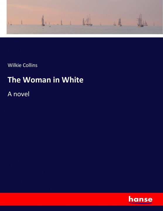 Книга The Woman in White Wilkie Collins