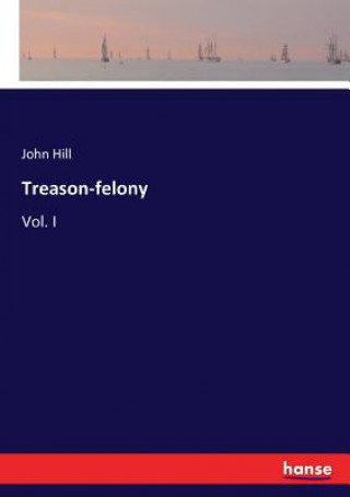 Книга Treason-felony John Hill