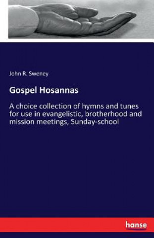 Kniha Gospel Hosannas John R. Sweney