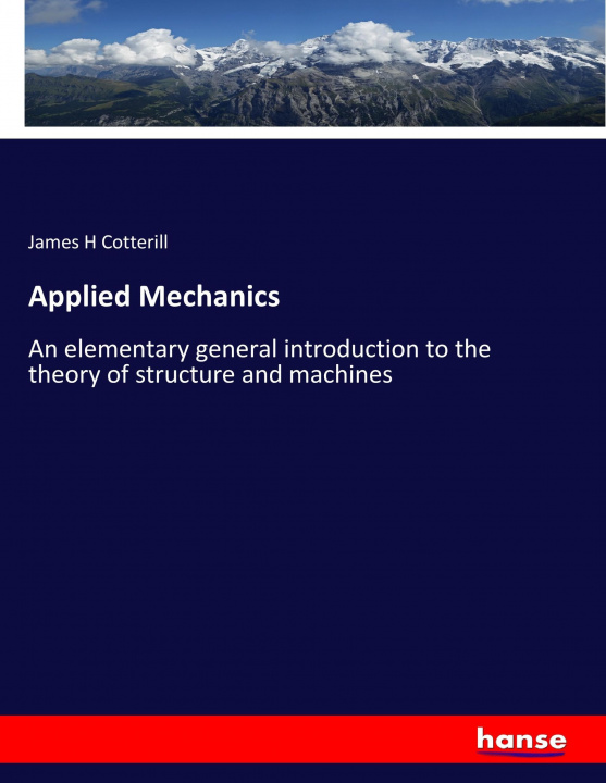 Könyv Applied Mechanics James H Cotterill