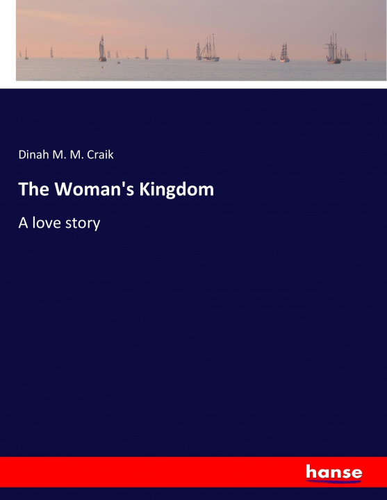 Carte Woman's Kingdom Dinah M. M. Craik