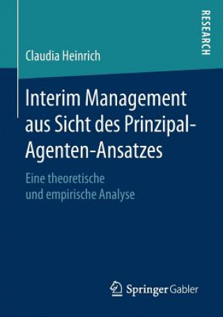 Buch Interim Management Aus Sicht Des Prinzipal-Agenten-Ansatzes Claudia Heinrich