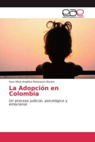 Książka La Adopción en Colombia Sara Alicia Angélica Matarazzo Boriani