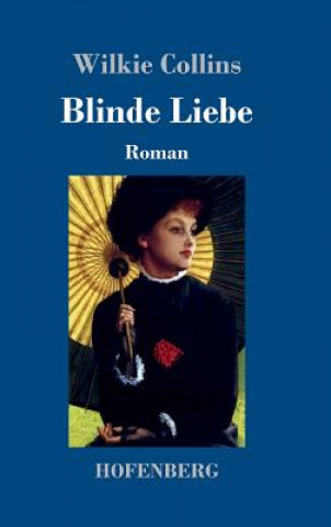 Книга Blinde Liebe Wilkie Collins