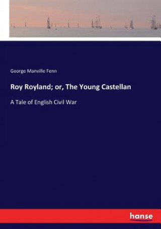 Kniha Roy Royland; or, The Young Castellan George Manville Fenn