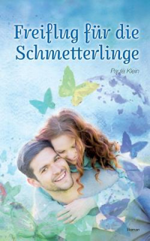 Kniha Freiflug fur die Schmetterlinge Paula Klein