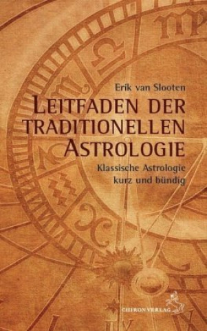 Kniha Leitfaden der traditionellen Astrologie Erik van Slooten