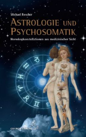 Kniha Astrologie und Psychsomatik Michael Roscher