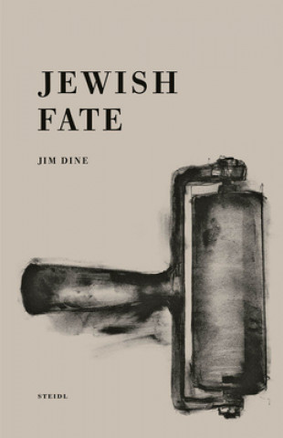 Livre Jim Dine: Jewish Fate Jim Dine