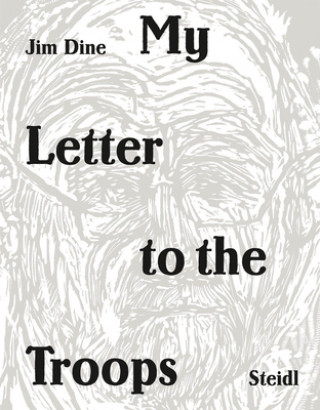 Carte Jim Dine: My Letter to the Troops Jim Dine