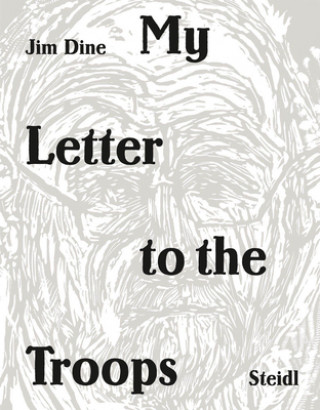 Książka Jim Dine: My Letter to the Troops Jim Dine