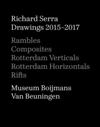 Kniha Richard Serra: Drawings 2015-2017 Richard Serra