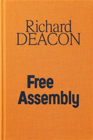 Kniha Richard Deacon / Free Assembly 