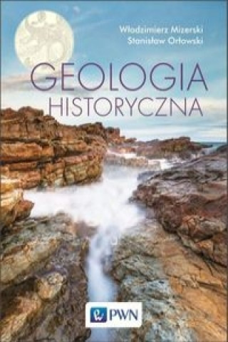 Kniha Geologia historyczna Wlodzimierz Mizerski