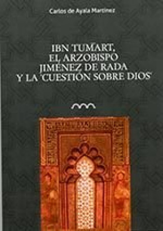 Carte Ibn Tumart. El arzobispo Jimenez de Rada y la cuestión sobre Dios 