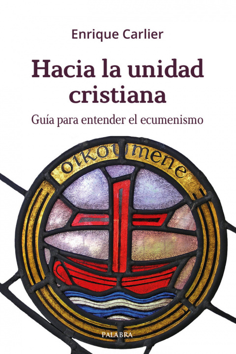 Książka Hacia la unidad cristiana: guía para entender el ecumenismo 