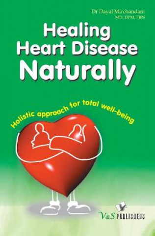 Carte HEALING HEART DISEASE NATURALL Mirchandani Dr Dayal