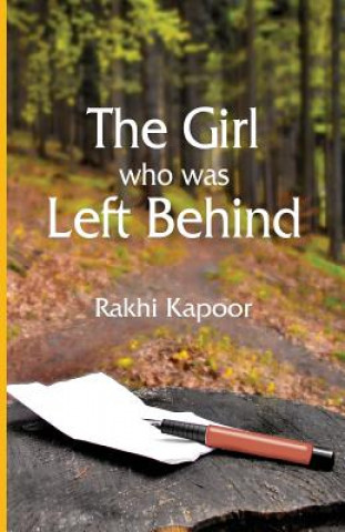 Libro Girl Who Was Left Behind Rakhi Kapoor