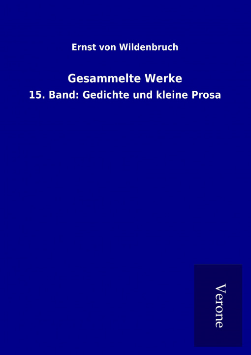 Kniha Gesammelte Werke Ernst Von Wildenbruch